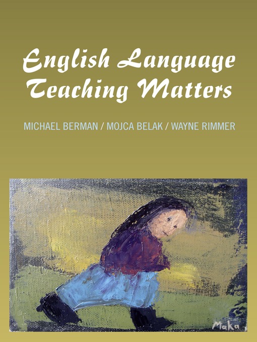 Title details for English Language Teaching Matters by Michael P. Berman - Available